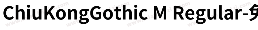 ChiuKongGothic M Regular字体转换